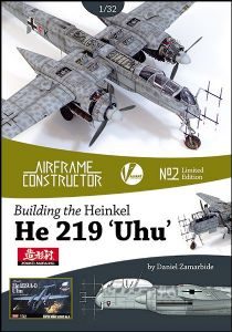Airframe Constructor No.2: Building the Heinkel He 219 Uhu