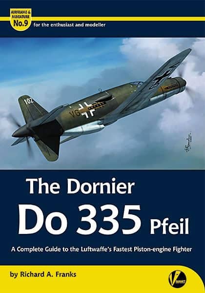 Airframe & Miniature No.9 Second Edition: The Dornier Do 335 Pfeil