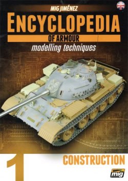 ENCYCLOPEDIA OF ARMOUR MODELLING TECHNIQUES VOL. 1 – CONSTRUCTION