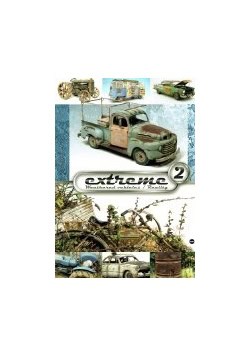 Extreme Weathered Vehicles Volume 2