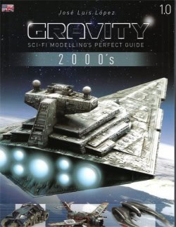 GRAVITY 1.0 - SCI FI MODELLING PERFECT GUIDE