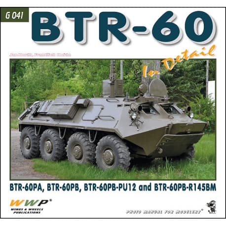 Green 41. BTR-60 APC Family in Detail
