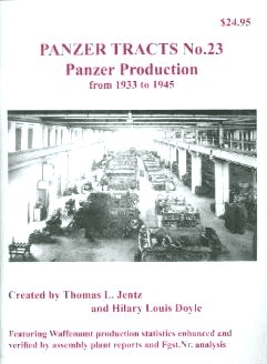 Panzer Tracts No. 23 - Panzer Production from 1933 to 1945
