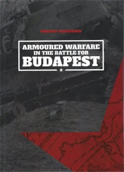 Armoured Warfare in the Battle for Budapest