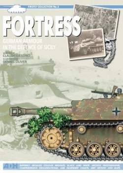 Fortress: German Armour In The Defence Of Sicily