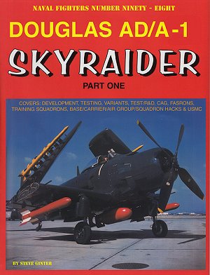 Naval Fighters 98.Douglas AD/A-1 Skyraider Part One