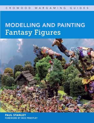 Crowood Wargaming Guide. Modelling and Painting Fantasy Figures.