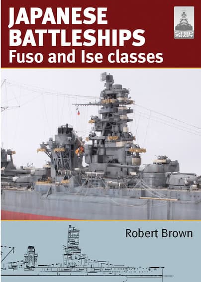 ShipCraft 24: Japanese Battleships: Fuso & Ise Classes