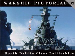 Warship Pictorial 32 South Dakota Class Battleships