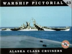Warship Pictorial 43. Alaska Class Cruisers