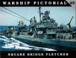 Warship Pictorial 45.Square Bridge Fletcher