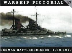 Warship Pictorial 47.German Battlecruisers 1910-1919