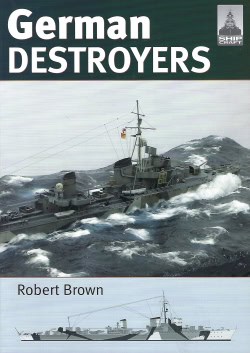 Shipcraft 25. German Destroyers