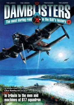 Dambusters.The most daring raid in the RAF's history