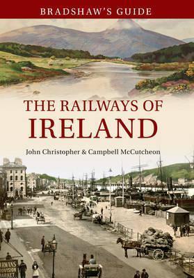 Bradshaw's Guide The Railways of Ireland Volume 8
