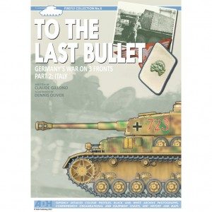 To The Last Bullet: Germany’s War On 3 Fronts. Part 2 Italy