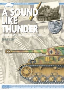 A Sound Like Thunder: Mortain and Falaise, August 1944