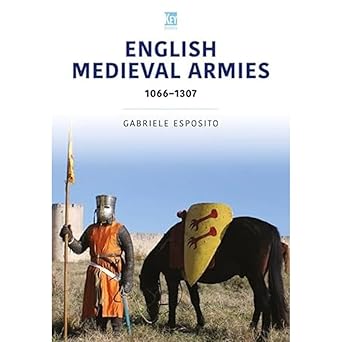English Medieval Armies 1066-1307