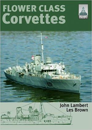 Shipcraft Special: Flower Class Corvettes