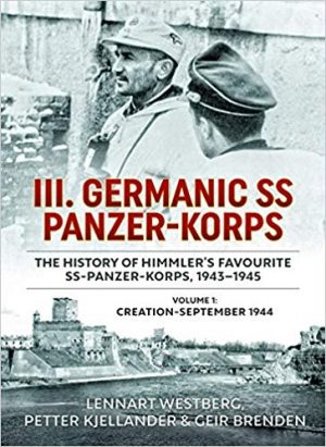 III. Germanic SS Panzer-Korps Volume 1