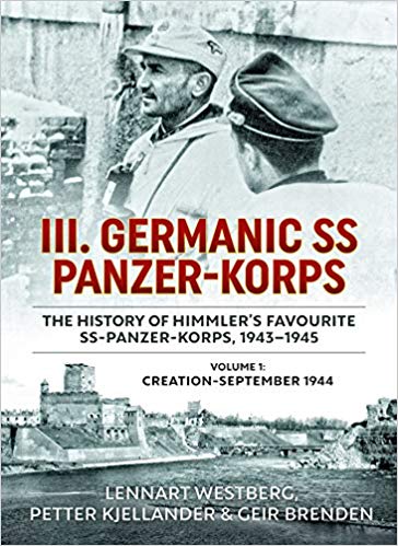 III. Germanic SS Panzer-Korps Volume 1
