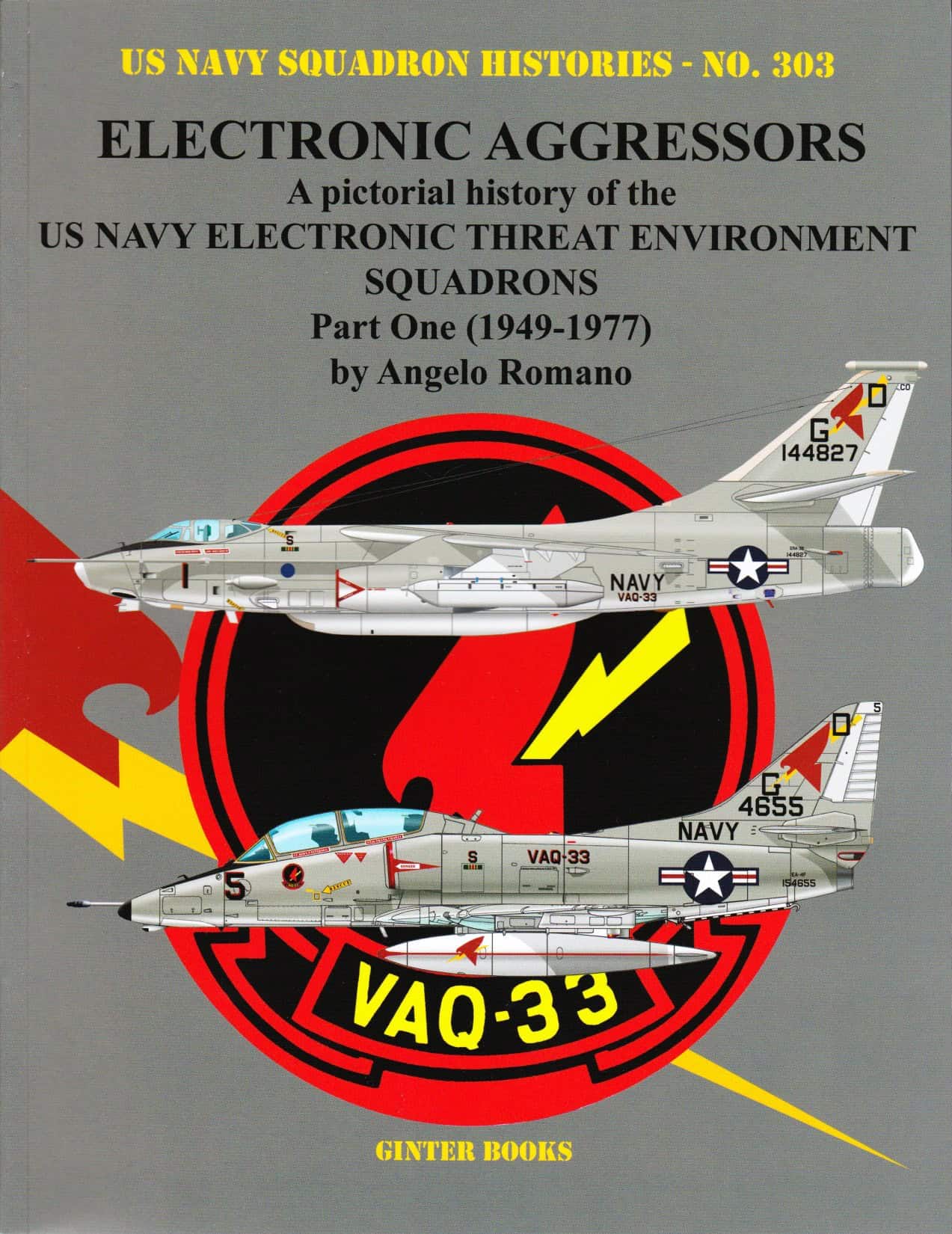 Electronic Aggressors Part One. US Navy Squadron Histories No.303