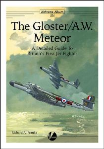 Airframe Album No.15 The Gloster Meteor