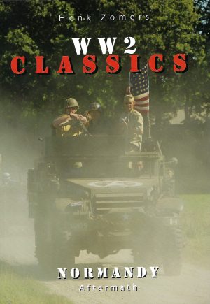 WW2 CLASSICS: NORMANDY AFTERMATH