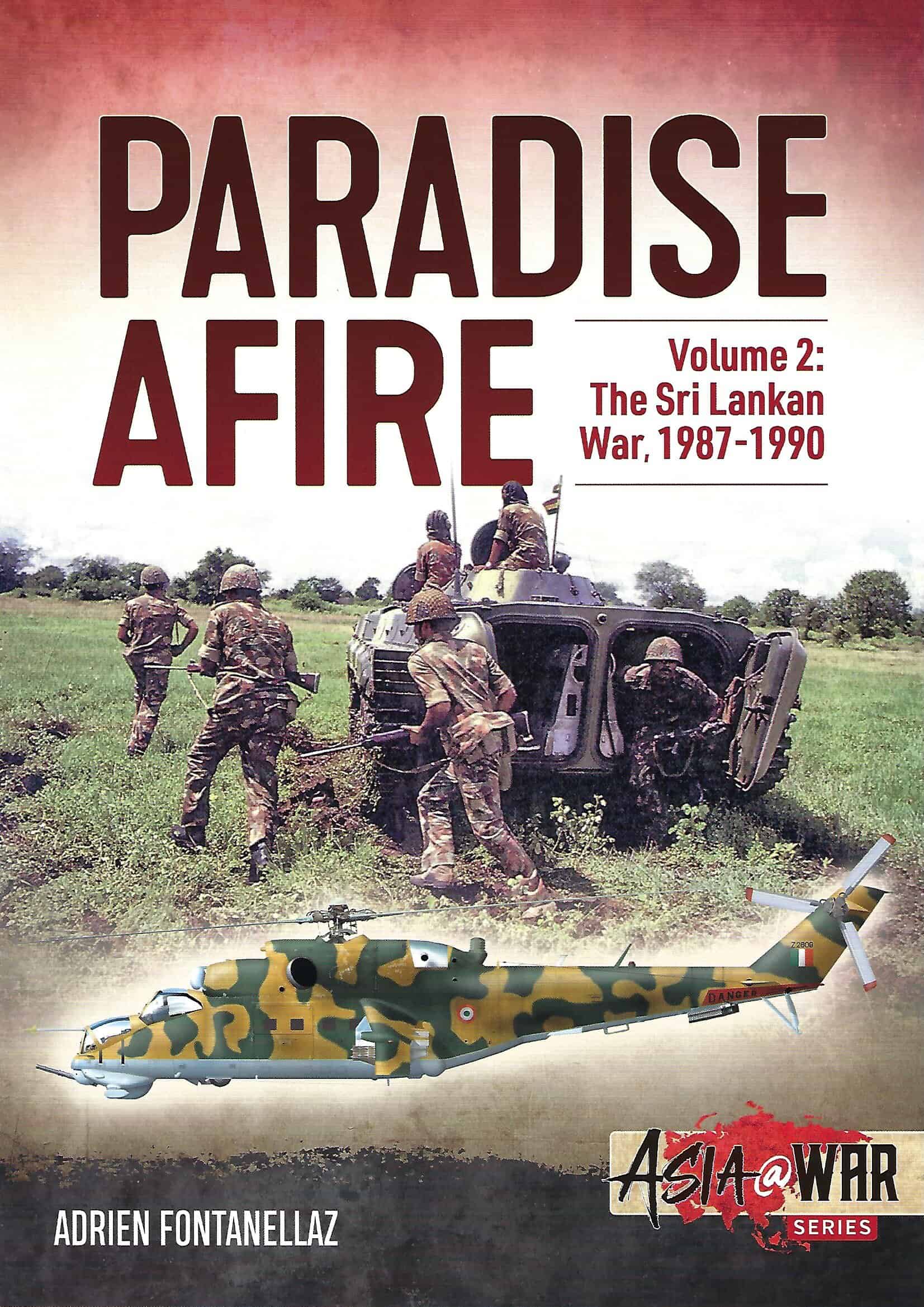 ASIA@WAR: PARADISE AFIRE VOLUME 2. THE SRI LANKAN WAR, 1987-1990