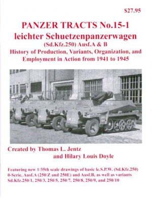 Panzer Tracts No.15-1 – le.S.P.W. (Sd.Kfz.250) Ausf.A and B