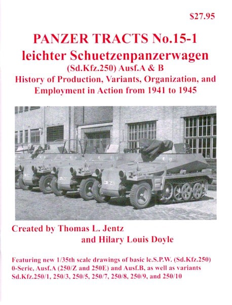 Panzer Tracts No.15-1 – le.S.P.W. (Sd.Kfz.250) Ausf.A and B