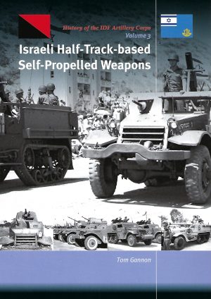Israeli Half Track based Self Propelled Weapons Volume 3