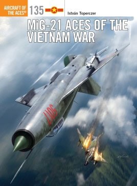MiG-21 Aces of the Vietnam War Aircraft of the Aces 135