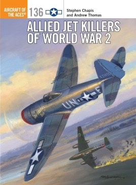Allied Jet Killers of World War 2 Aircraft of the Aces 136
