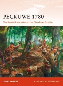 Peckuwe 1780 The Revolutionary War on the Ohio River Frontier Campaign 327