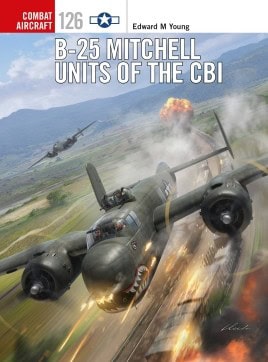 B-25 Mitchell Units of the CBI Combat Aircraft 126