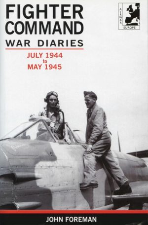 Fighter Command War Diary Series (Volume 5) by John Foreman