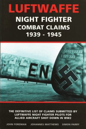 Luftwaffe Night Fighter Combat Claims 1939-1945