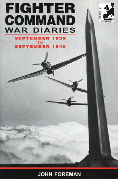 Fighter Command War Diaries Volume 1 – Sept 1939 / Sept 1940