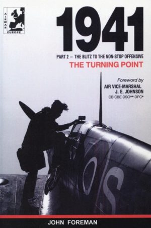 1941 The Turning Point (Part 2 – The Battle of Britain to The Blitz)
