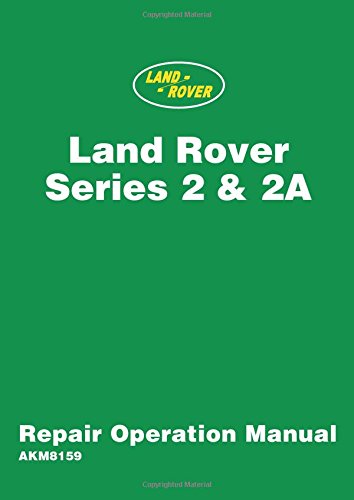 LAND ROVER Series 2 & 2A REPAIR OPERATION MANUAL