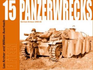 Panzerwrecks 15 German Armour 1944-1945