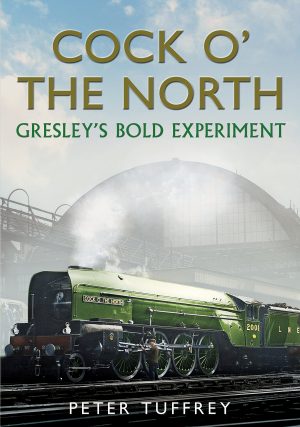 Cock o' the North: Gresley's Bold Experiment