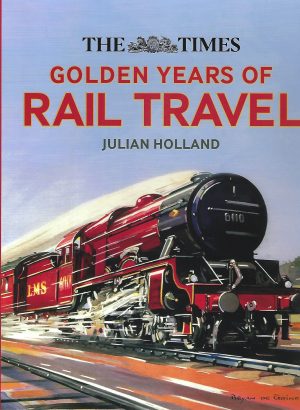 Golden Years of Rail Travel