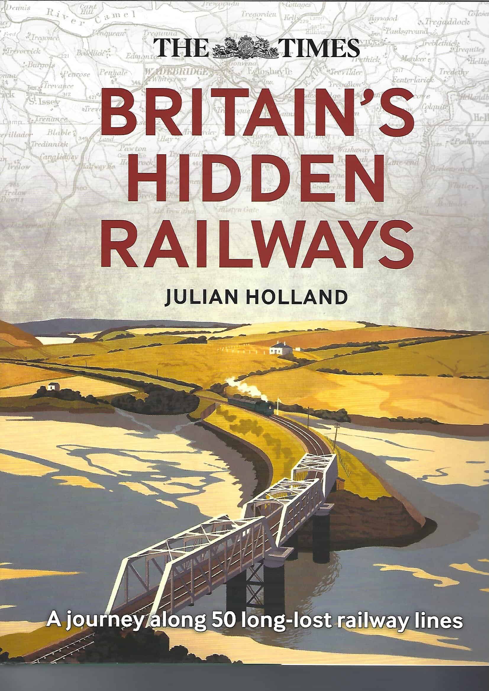 The Times Britain's Hidden Railways