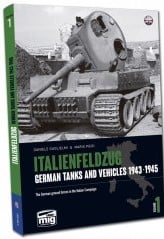 ITALIENFELDZUG. GERMAN TANKS AND VEHICLES 1943-1945 VOL.1