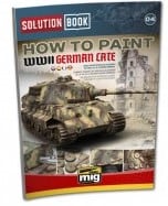 SOLUTION BOOK. HOW TO PAINT WWII GERMAN LATE