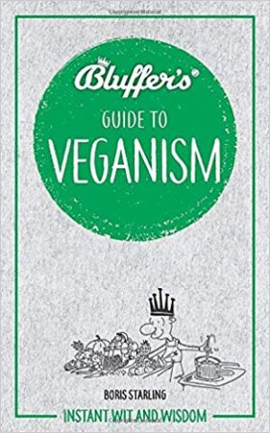 Bluffer's Guide to Veganism