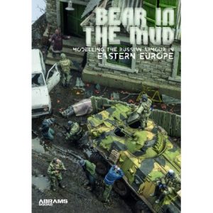 Bear in the Mud.Modelling the Russian Armor in Eastern Europe