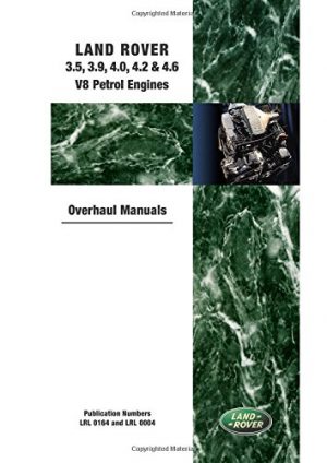 Land Rover 3.5, 3.9, 4.0, 4.2 & 4.6 V8 Petrol Engine Overhaul Manuals